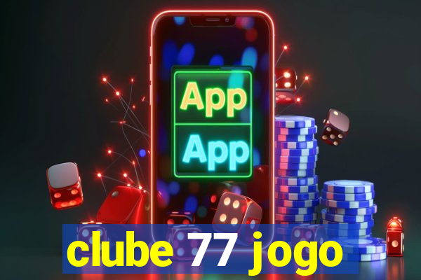 clube 77 jogo